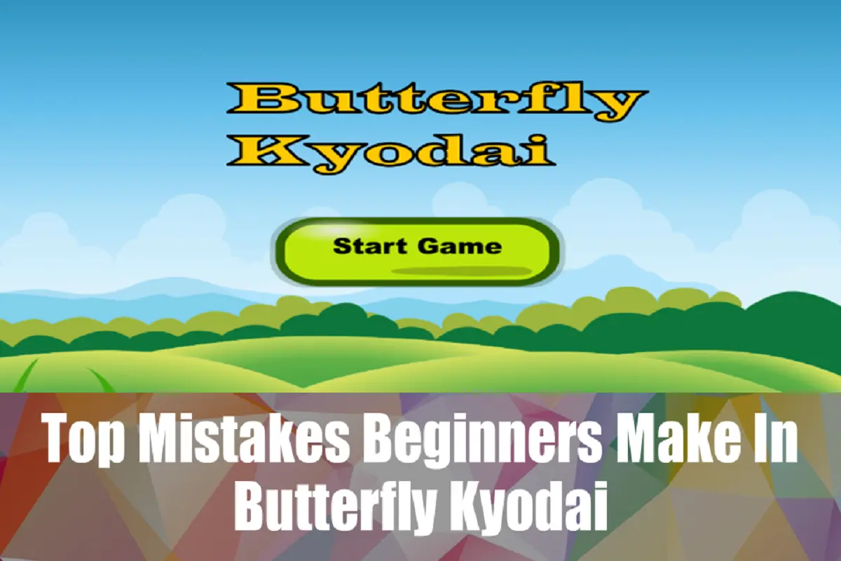 Top Mistakes Beginners Make In Butterfly Kyodai